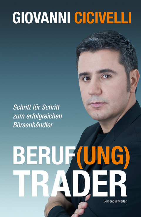 Beruf(ung) Trader - Giovanni Cicivelli