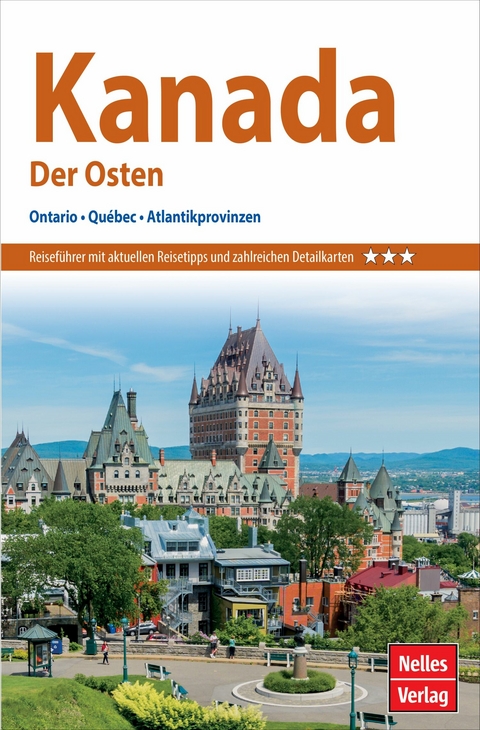 Nelles Guide Reiseführer Kanada - Der Osten - Nelles Verlag GmbH, Eva Ambros, Mary Kelly, Eleanor Morris, Valentin P. Nadezhnikov, David Ravvin, J.-Martina Schneider, Jonathan D. Siskin, Carla Straessle-Compton, Deborah Williams