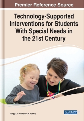 Technology-Supported Interventions for Students With Special Needs in the 21st Century - 