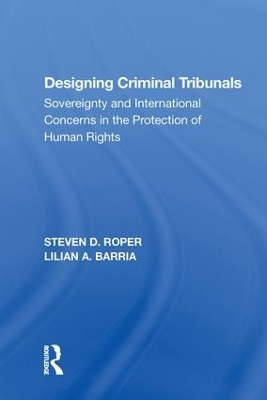 Designing Criminal Tribunals - Steven D. Roper