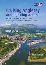 Cruising Anglesey and Adjoining Waters - Imray; Morris, Ralph