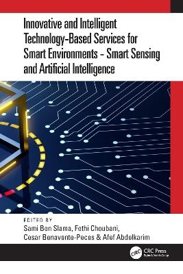 Innovative and Intelligent Technology-Based Services For Smart Environments - Smart Sensing and Artificial Intelligence - 