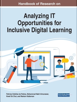 Handbook of Research on Analyzing IT Opportunities for Inclusive Digital Learning - 