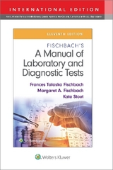 Fischbach's A Manual of Laboratory and Diagnostic Tests - Fischbach, Frances Talaska; Fischbach, Margaret; Stout, Kate