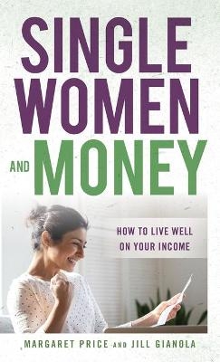 Single Women and Money - Margaret Price, Jill Gianola