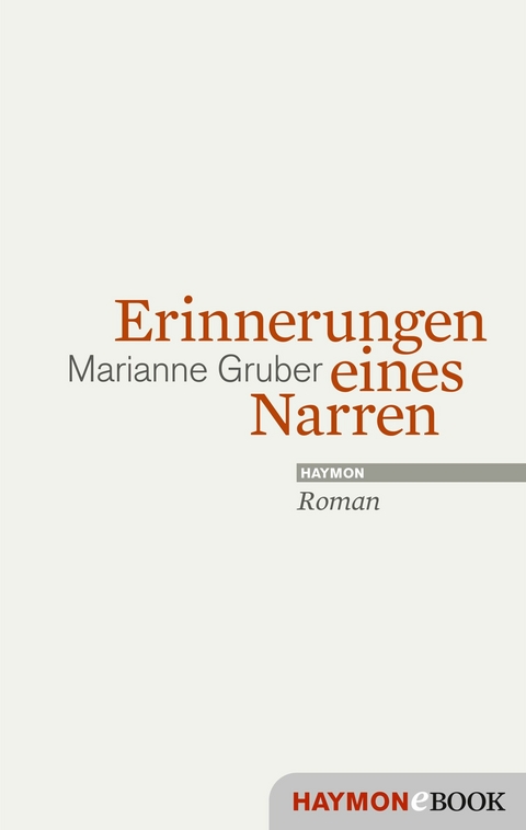 Erinnerungen eines Narren - Marianne Gruber