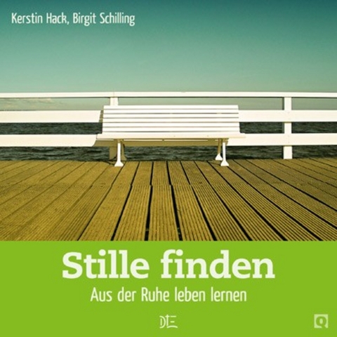 Stille finden - Kerstin Hack, Birgit Schilling