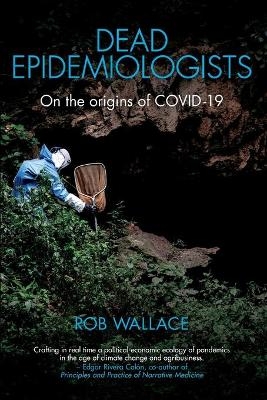 Dead Epidemiologists - Rob Wallace