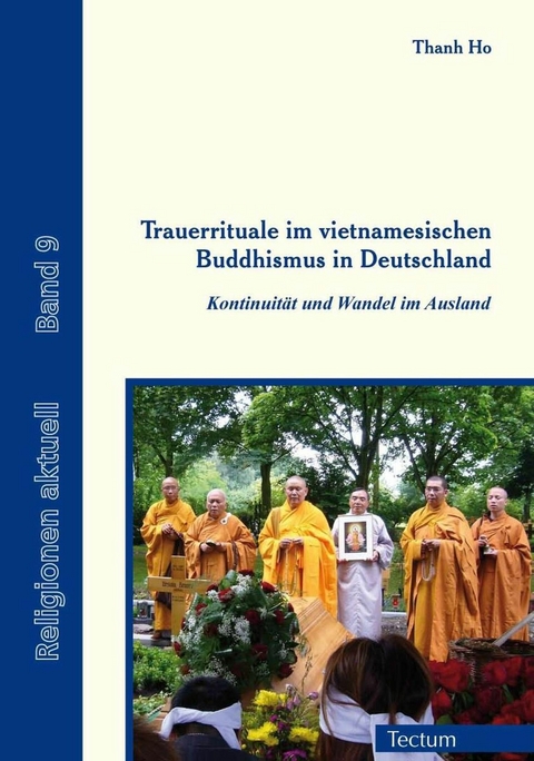 Trauerrituale im vietnamesischen Buddhismus in Deutschland - Thanh Ho