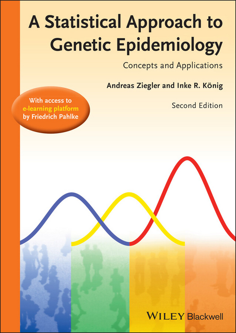 A Statistical Approach to Genetic Epidemiology - Andreas Ziegler, Inke R. Kônig, Friedrich Pahlke