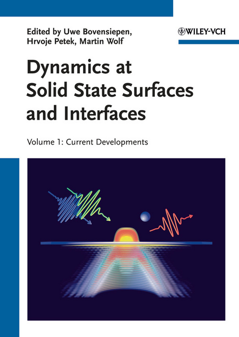 Dynamics at Solid State Surfaces and Interfaces, Volume 1 - 