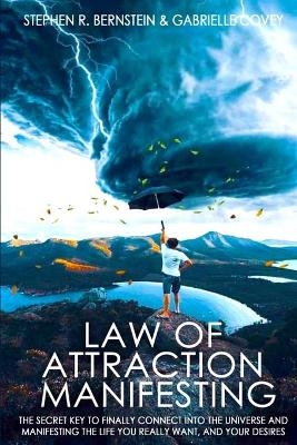 Law of Attraction Manifesting - Stephen R Bernstein, Gabrielle Covey