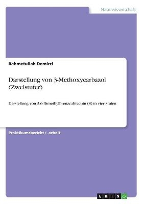 Darstellung von 3-Methoxycarbazol (Zweistufer) - Rahmetullah Demirci