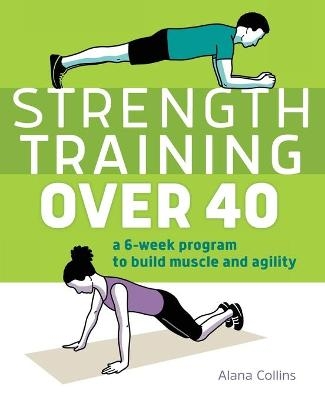 Strength Training Over 40 - Alana Collins