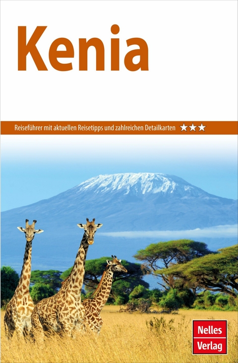 Nelles Guide Reiseführer Kenia - Eva Ambros, Zdenka Bondzio, Michi Gitau, Jean Hartley, Clive Mutiso, Prof. Osaga Odak, Mourine Wambugu, Harald Mielke, Angela Anchieng, Barbara Credner, Eric Hanna, Brigitte Henninges, Clement Obare, Philip Okwaro, Rupert Watson