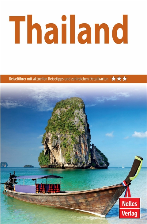 Nelles Guide Reiseführer Thailand - Andrea Peiker, Helmut Köllner, Wayne Burns, Robert Halliday, John Hoskin, Priyarat Lovisuth, Acharawadi Muangsanit, Hardy Stockmann