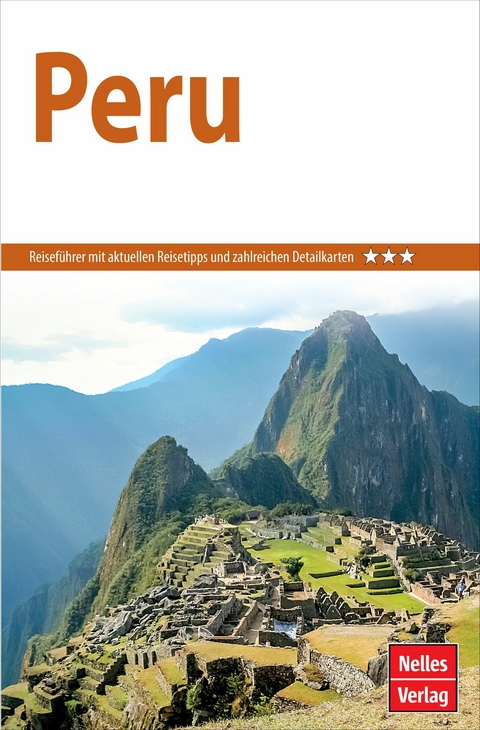 Nelles Guide Reiseführer Peru - Klaus Boll, Jürgen Bergmann, Anton Jakob, Heike Mühl