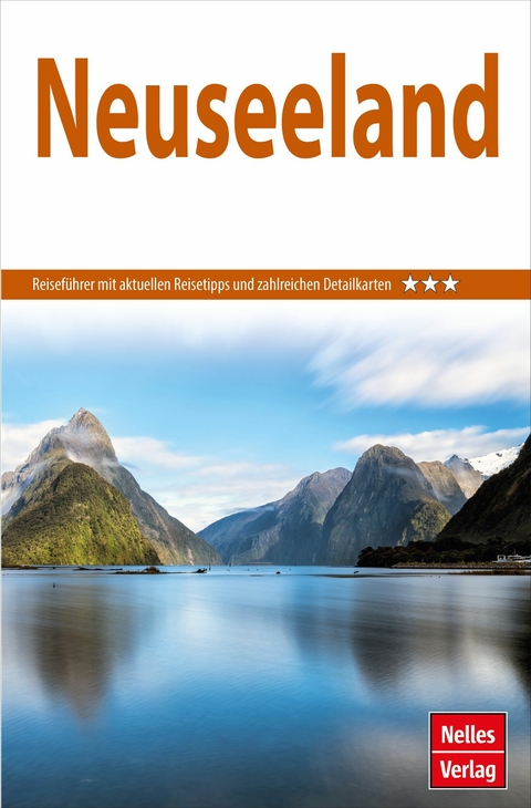 Nelles Guide Reiseführer Neuseeland - Peter Hinze, Ainslie Talbot, Marc Marger, Maureen TeRangi Rere I Waho Waaka, John Berry, Pat Hanning, Peter Birkenmaier, Peter Linden, Marianne Weissbach