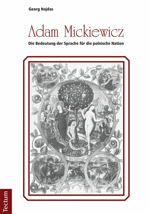 Adam Mickiewicz - Die Bedeutung der Sprache für die polnische Nation - Georg Hajdas