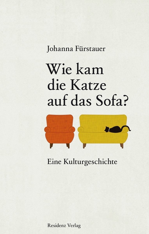 Wie kam die Katze auf das Sofa - Johanna Fürstauer