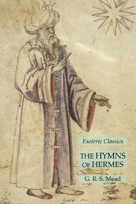 The Hymns of Hermes - G R S Mead