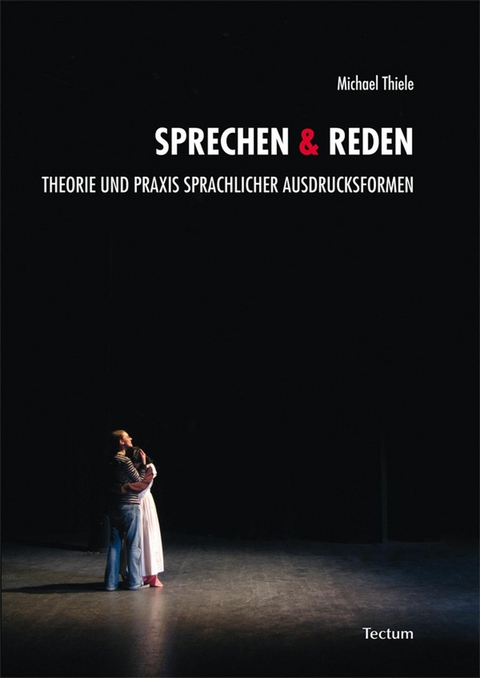 Sprechen & Reden - Michael Thiele, Thomas Reschke, Waltraud Schlingplässer-Gruber, Gerhild Bernard, Beate Schneider