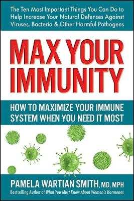 Max Your Immunity - Pamela Wartian Smith