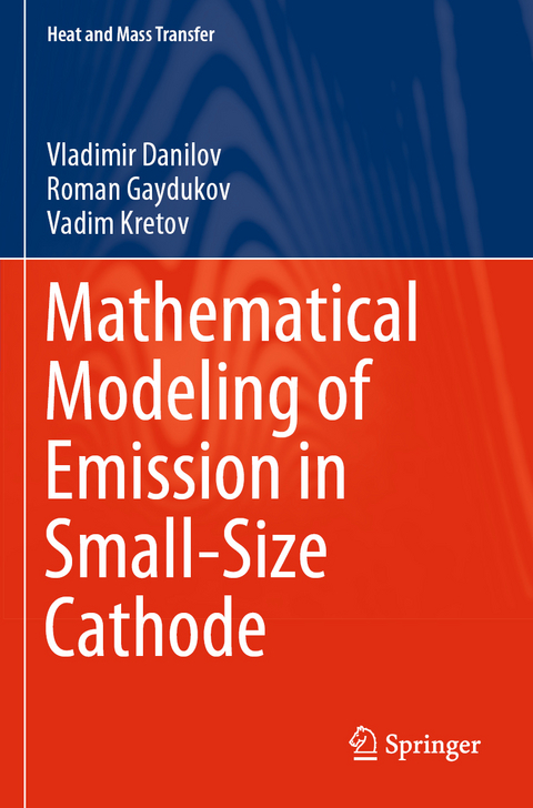 Mathematical Modeling of Emission in Small-Size Cathode - Vladimir Danilov, Roman Gaydukov, Vadim Kretov