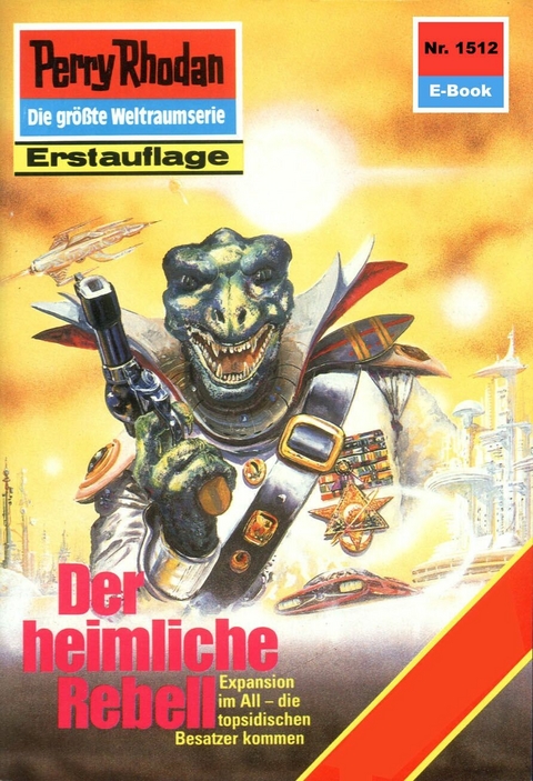 Perry Rhodan 1512: Der heimliche Rebell - Robert Feldhoff