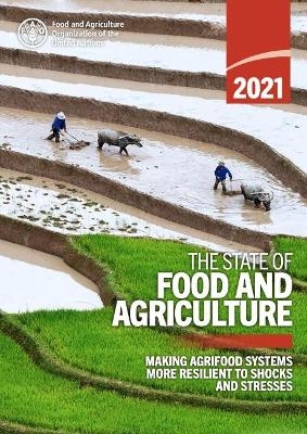 The state of food and agriculture 2021 -  Food and Agriculture Organization