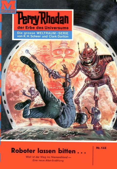 Perry Rhodan 144: Roboter lassen bitten... - K.H. Scheer