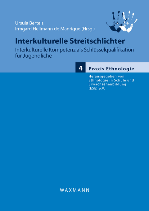 Interkulturelle Streitschlichter. Interkulturelle Kompetenz als Schlüsselqualifikation für Jugendliche - 