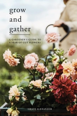 Grow and Gather - Grace Alexander