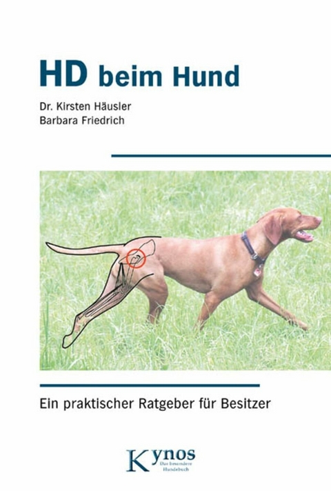 HD beim Hund - Dr. Kirsten Häusler, Barbara Friedrich