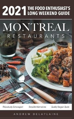 2021 Montreal Restaurants - The Food Enthusiast's Long Weekend Guide - Andrew Delaplaine