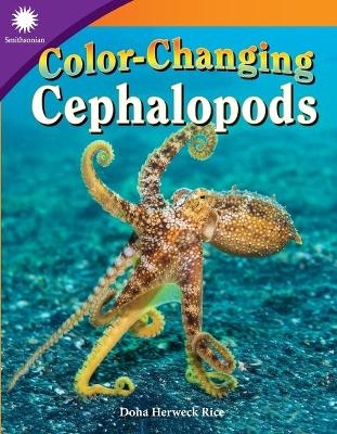 Color-Changing Cephalopods - Dona Herweck Rice