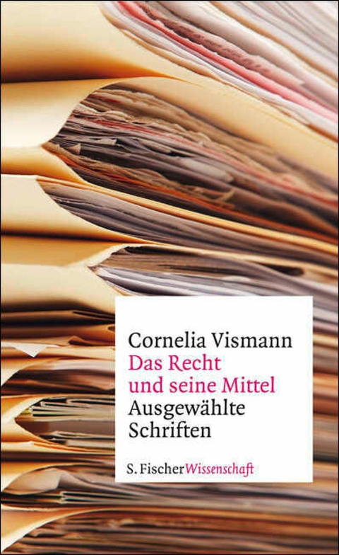 Das Recht und seine Mittel -  Cornelia Vismann