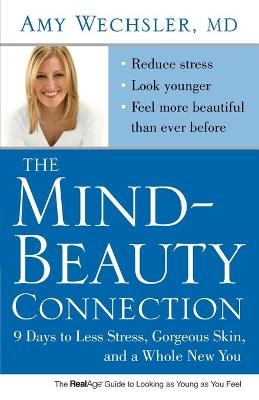 The Mind-Beauty Connection - Dr. Amy Wechsler