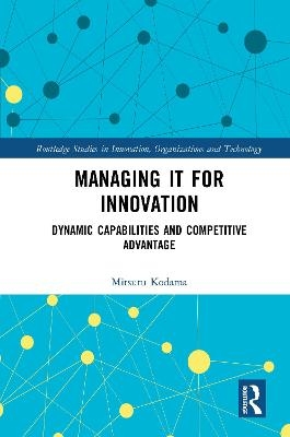 Managing IT for Innovation - Mitsuru Kodama