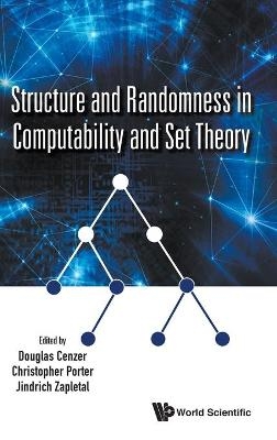 Structure And Randomness In Computability And Set Theory - 