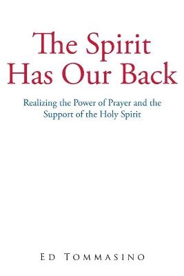 The Spirit Has Our Back - Ed Tommasino