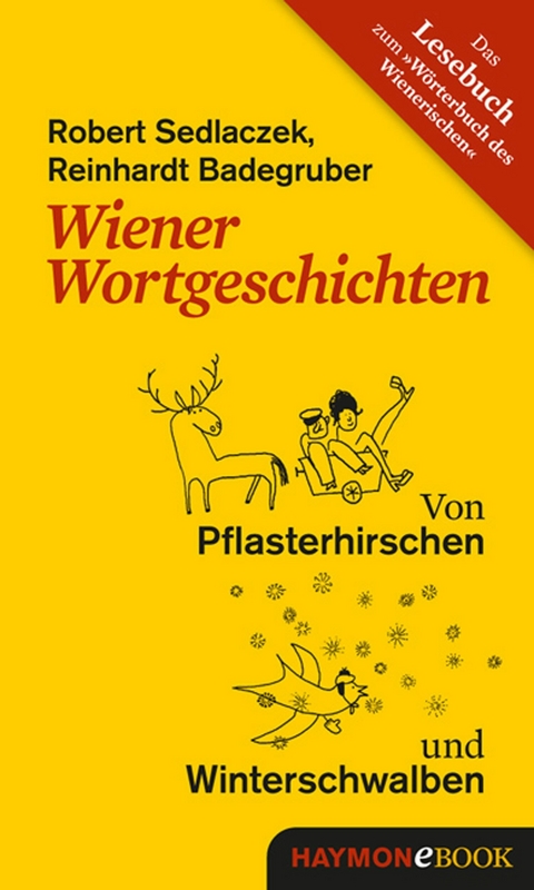 Wiener Wortgeschichten - Robert Sedlaczek, Reinhardt Badegruber