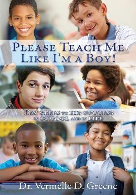 Please Teach Me Like I'm a Boy! - Dr Vermelle D Greene