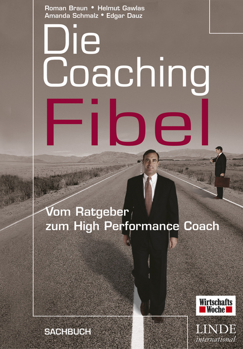 Die Coaching-Fibel -  Roman GmbH,  Helmut Gawlas,  Amanda Schmalz,  Edgar Dauz