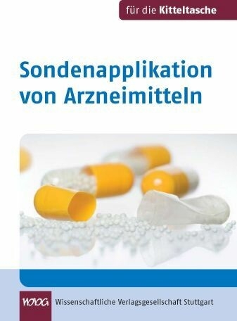 Sondenapplikation von Arzneimitteln - Maria-Franziska Flock, Veit Eck, Monika Zerres