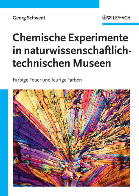 Chemische Experimente in naturwissenschaftlich-technischen Museen - Georg Schwedt