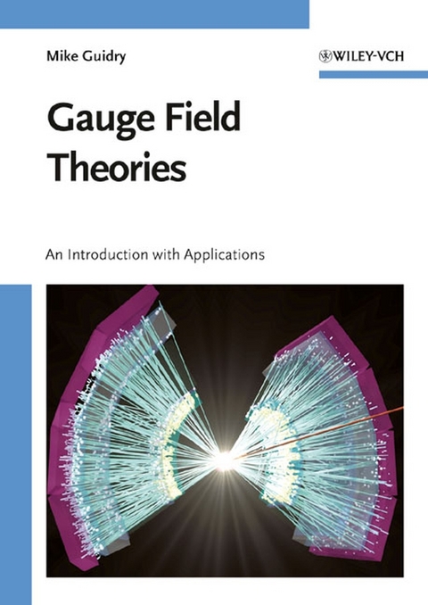 Gauge Field Theories - Mike Guidry