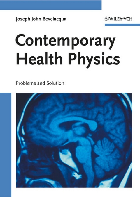 Contemporary Health Physics - Joseph John Bevelacqua