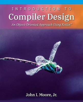 Introduction to Compiler Design - John I Moore