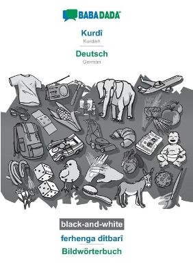 BABADADA black-and-white, KurdÃ® - Deutsch, ferhenga dÃ®tbarÃ® - BildwÃ¶rterbuch -  Babadada GmbH